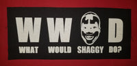 -What Would Shaggy 2 Dope Do?