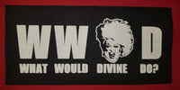 -What Would Divine Do?